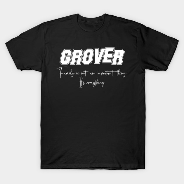 Grover Second Name, Grover Family Name, Grover Middle Name T-Shirt by JohnstonParrishE8NYy